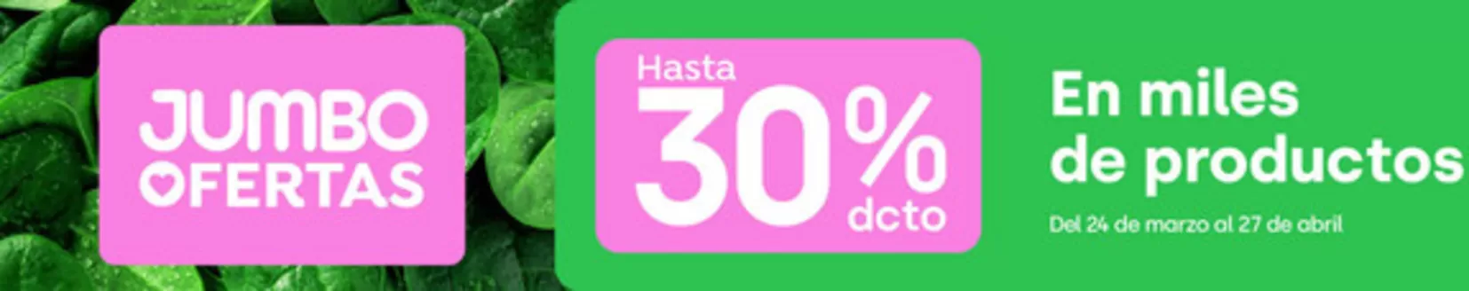 Catálogo Jumbo | Ofertas Jumbo | 2026-03-24T00:00:00.000Z - 2026-04-27T00:00:00.000Z