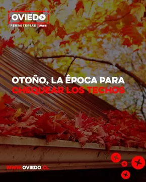Catálogo Ferretería Oviedo en Vitacura | Otoño, la época para chequear los techos! | 2025-03-27T00:00:00.000Z - 2025-06-30T00:00:00.000Z