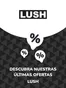Catálogo LUSH | Ofertas LUSH | 2024-07-02T00:00:00.000Z - 2027-06-30T00:00:00.000Z